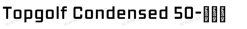 Topgolf Condensed 50字体转换
